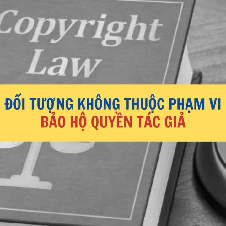 Đối tượng không thuộc phạm vi bảo hộ quyền tác giả? - Công ty Luật Thuận Đức